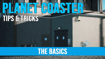 Planet Coaster ¦ The Basics
