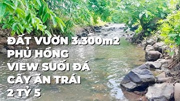 Chị Ty kẹt tiền cần bán đất vườn ,vườn cây ăn trái có suối tuyệt đẹp ở BR-VT (Đã Bán)