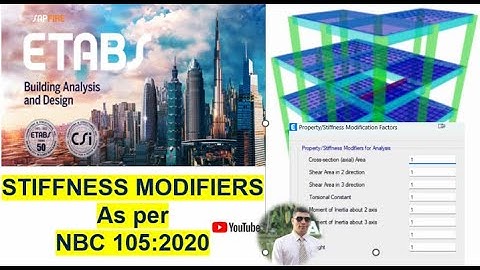 ETABS Stiffness/Property Modifiers ~NBC 105:2020