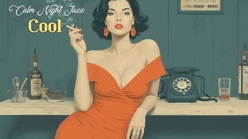 Cool Jazz Classics & Smooth Relaxation - Timeless 1950s Jazz Hits for Evening Chill 🎶