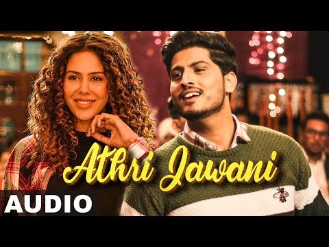 Athri Jawani (Full Audio) | Ammy Virk | Gurlez Akhtar | Gurnam Bhullar | Latest Punjabi Songs 2019