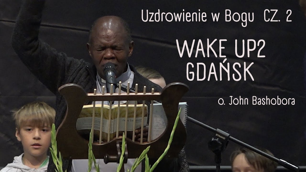 o. John Bashobora - Uzdrowienie w Bogu cz. 2