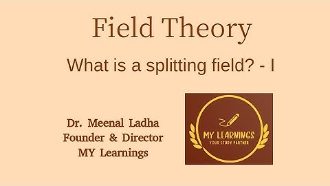 #29: What is a splitting field? - I | Field Theory