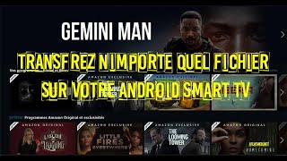 TRANSFÉREZ N’IMPORTE QUEL FICHIER SUR VOTRE ANDROID SMART TV image