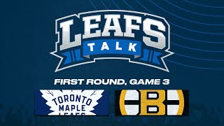 : Maple Leafs vs. Bruins LIVE Post Game 3 Reaction | Leafs Talk