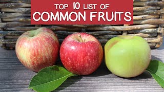Top 10 List of Common Fruits and Their Nutritional Benefits