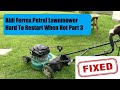 Aldi Ferrex Petrol Lawnmower Hard To Restart When Hot Part 3 Final