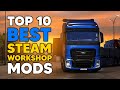 TOP 10 BEST ETS2 STEAM WORKSHOP MODS