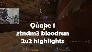 05/31/22 QuakeWorld: ztndm3 bloodrun makes my blood run