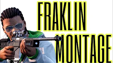 Franklin Montage - A GTAV CLIP|| CINEMATIC CUTS||