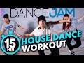 15 min house dance workout no equipment i dancejam 