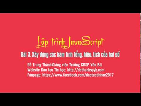 JavaScript: Bài 3. Xây dựng các hàm tính tổng, hiệu, tích của hai số