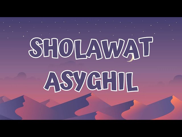 Sholawat Asyghil - Ai Khodijah (Lirik/Lyrics) class=