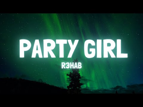 R3HAB - Party Girl (Lyrics)