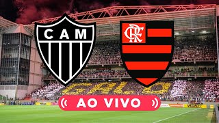  ATLÉTICO-MG x FLAMENGO  TRANSMISSÃO AO VIVO  BRASILEIRÃO