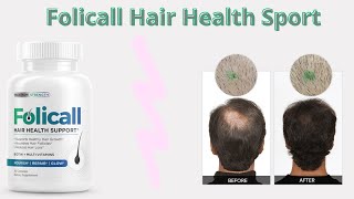 Folicall- Folicall Hair Health Sport| *BEFORE BUYING* Benefits | Folicall Hair Reviews Its Works?
