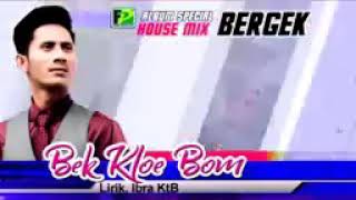 LAGU BERGEK TERBARU -BEK KLOE BOM -ALBUM HOUSE MIX 2020 SPESIAL SONG HD