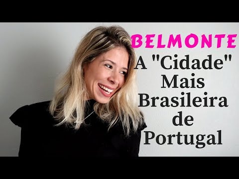 BELMONTE A &quot;CIDADE&quot; MAIS BRASILEIRA DE PORTUGAL