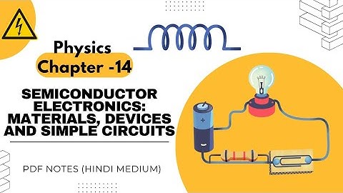 Physics Handwritten Notes| Class 12 | Chapter 10| Semiconductor Electronic | Hindi Medium