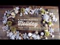 Diy holiday ideas by lia griffith