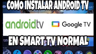 COMO INSTALAR SISTEMA ANDROID TV EN TU SMART TV?
