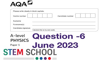 AQA  A-LEVEL PHYSICS   PAPER-1    JUNE 2023  Question-6