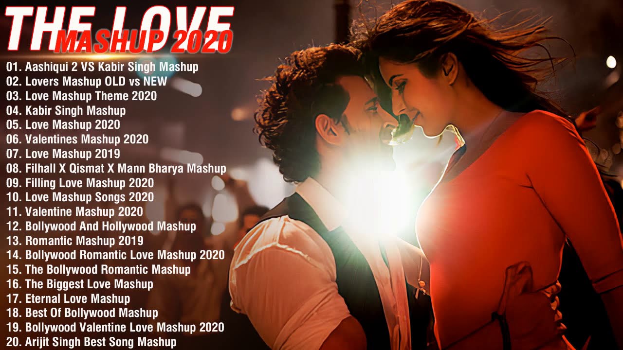 The Love Bollywood Mashup Songs 2020 New Hindi Romantic Mashup Best