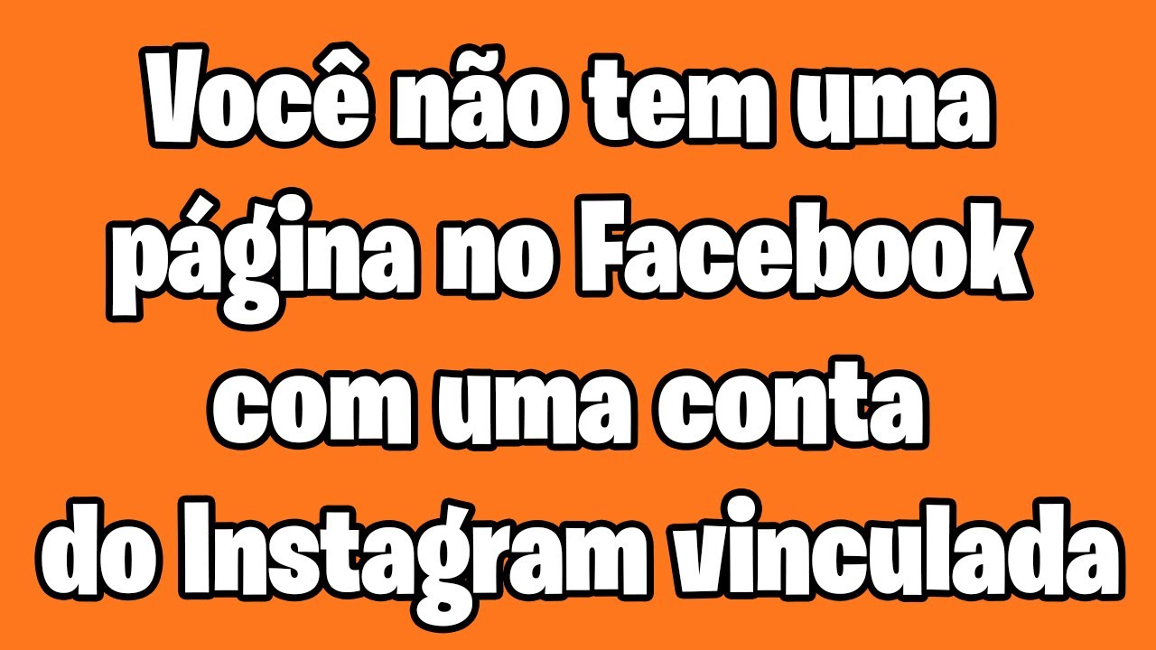 Como Resolver Voc N o Tem Uma P gina No Facebook Com Uma Conta Do