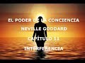 El Poder De La Conciencia De Neville Goddard Capítulo 11 Interferencia