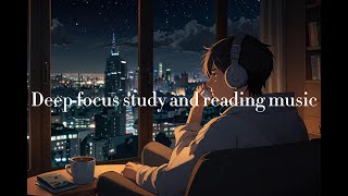 🎧 Deep Focus Study and Reading Music 🎧