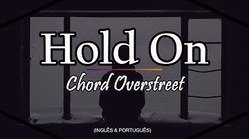 Thumbnail of Chord Overstreet - Hold On (Legendado Inglês e Português) Café Letras