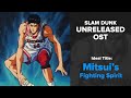 Slam dunk unreleased ost  mitsuis fighting spirit