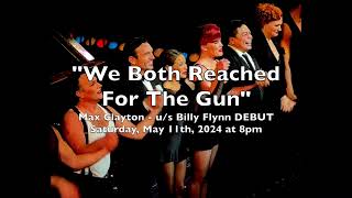 Max Clayton - We Both Reached For The Gun (Chicago Broadway) AUDIO ONLY