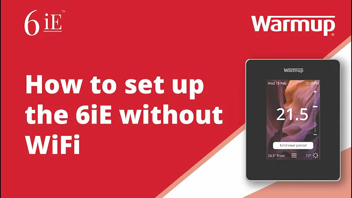 How to: Learn how to set up your Warmup 6iE Smart WiFi Thermostat without WiFi