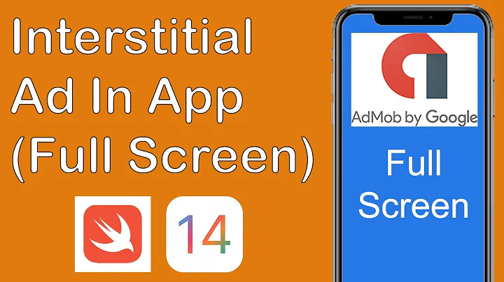 Fullscreen Interstitial Ad in App (Swift 5) - Xcode 11 - 2020 - iOS, Admob