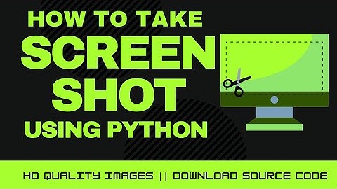 [HINDI] How To Take Screenshot Using Python Program | Take HD Screenshots From Python | Pyscreeshot