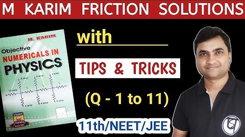 m karim friction solution I m karim physics solutions class 11 friction I m karim class 11 chapter 7