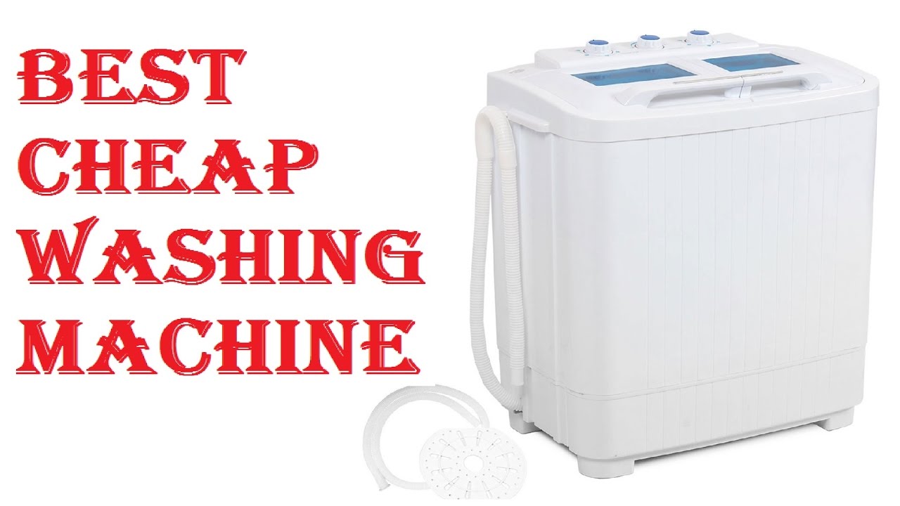 Best Cheap Washing Machine YouTube