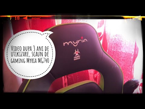 Video dupa 3 ani de utilizare a scaunului de gaming: Myria MG740