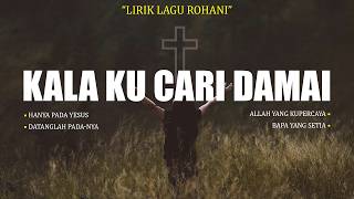 Kala Ku Cari Damai hanya Yesus Jawaban Hidupku cover  Gkdi Worship lirik Lagu Rohani Terbaru