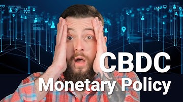 CBDC and Monetary Policy - Implications and Challenges for Central Bank - CBDC Simplified