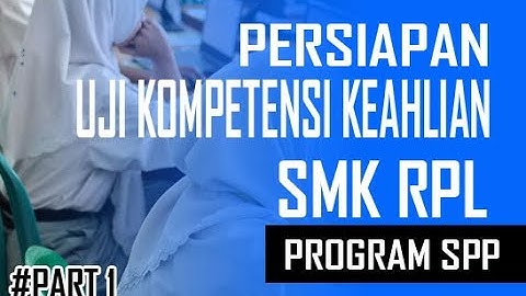 PEMBAHASAN SOAL UKK RPL PAKET 1 2020 SPP Part  1 (Persiapan)