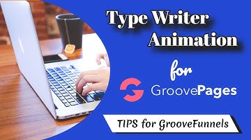How to Add Type Writer Effect to Page and Text Heading in GroovePages