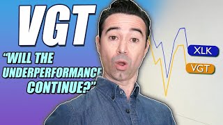 VGT - Will the underperformance continue vs XLK? / / VGT Vs. XLK