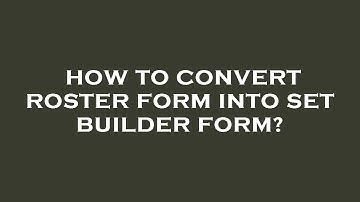 How to convert roster form into set builder form?