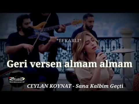 CEYLAN KOYNAT - Sana Kalbim Geçti