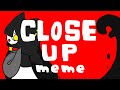 Close up / meme