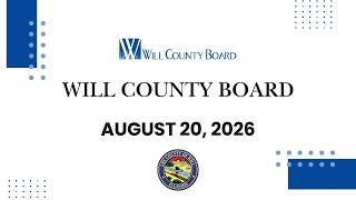 Will County Board Meeting August 20, 2026 Guide