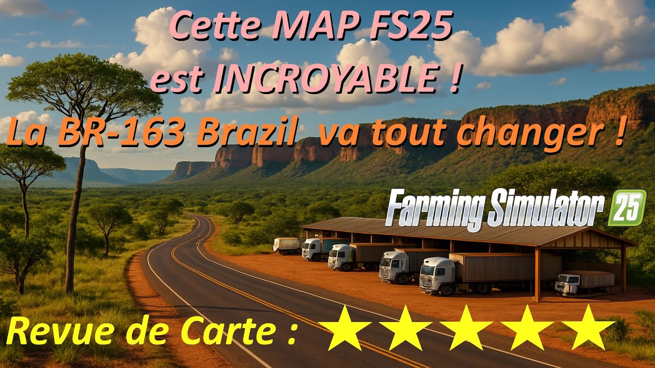 Cette MAP FS25 est INCROYABLE ! 😱 La BR-163 va tout changer ! (Revue complète)