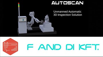 ScanTech AutoScan  | Teljesen automatizált, intelligens 3D mérőrendszer | Bemutató